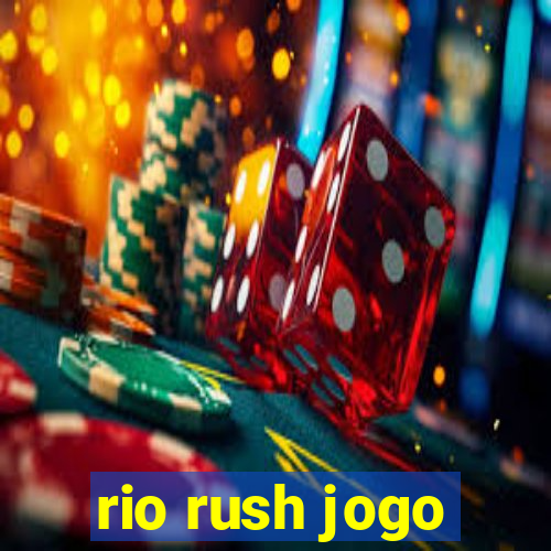 rio rush jogo